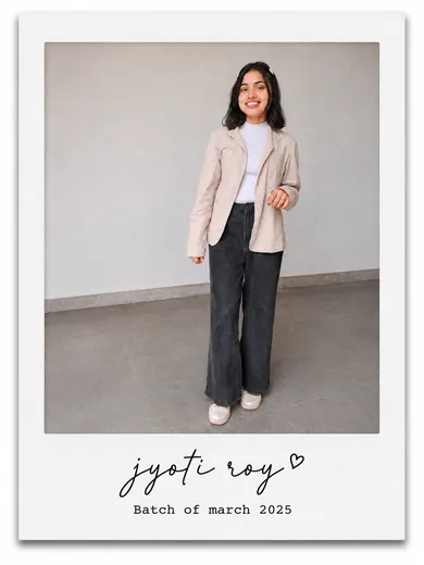 Jyoti Roy — Batch of March 2025
