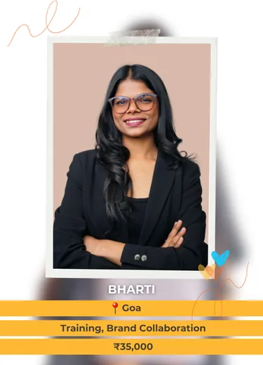 Bharti, Goa — Training, Brand Collaboration, ₹35,000 a month
