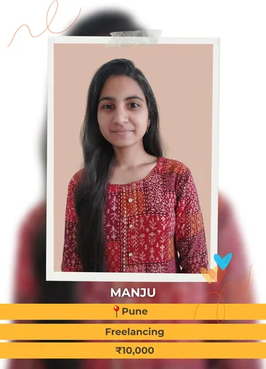 Manju, Pune — Freelancing, ₹10,000 a month